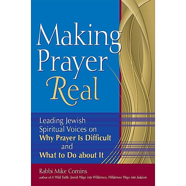 Making Prayer Real, Rabbi Mike Comins