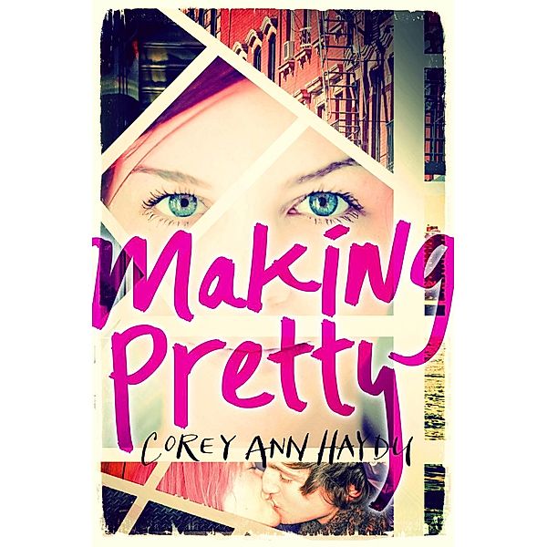 Making Pretty, Corey Ann Haydu