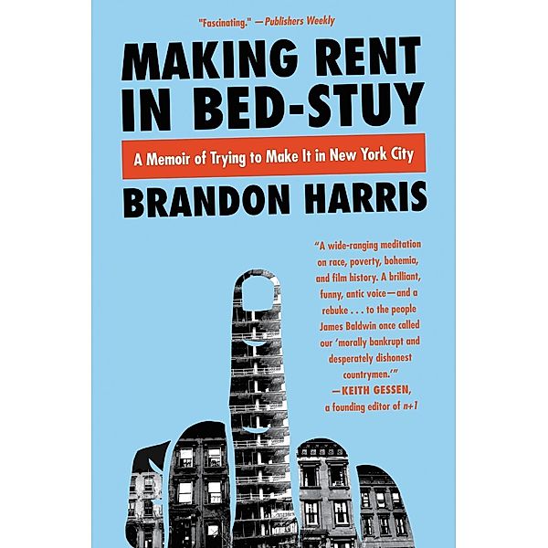 Making Rent in Bed-Stuy, Brandon Harris