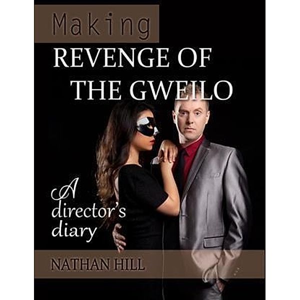 Making Revenge of the Gweilo, Nathan Hill