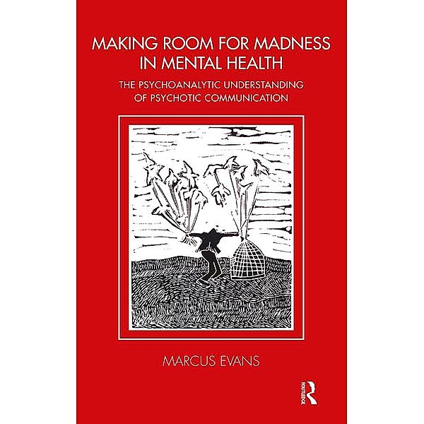 Making Room for Madness in Mental Health, Marcus Evans