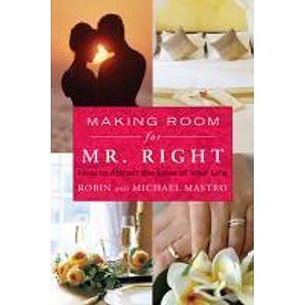 Making Room for Mr. Right, Robin Mastro, Michael Mastro