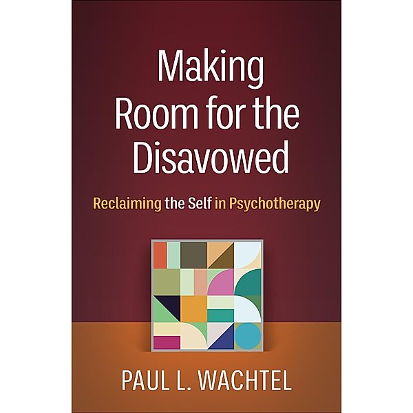 Making Room for the Disavowed, Paul L. Wachtel