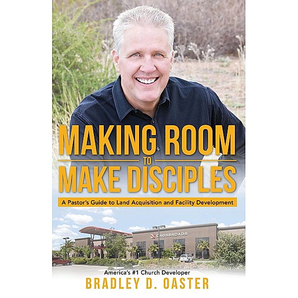 Making Room to Make Disciples, Bradley D. Oaster