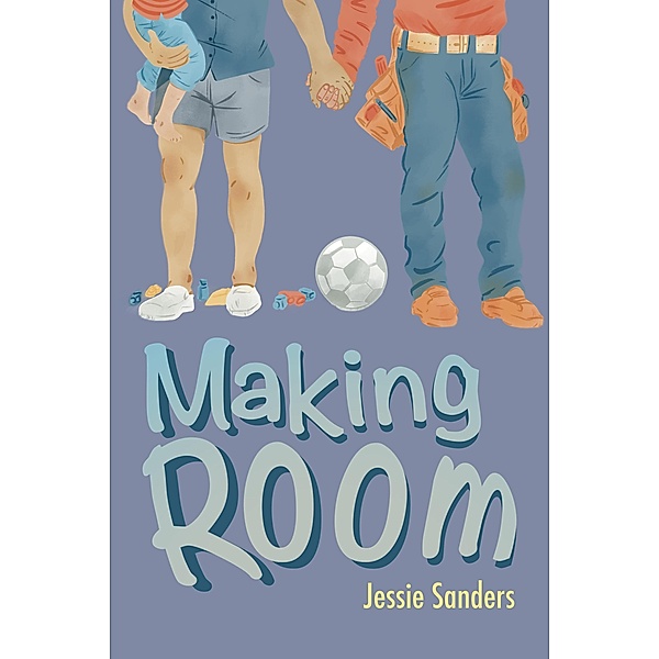 Making Room (Tobey and Emmett, #1) / Tobey and Emmett, Jessie Sanders