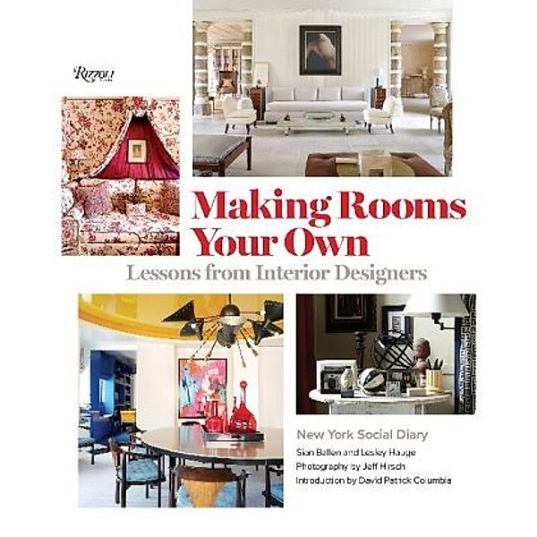 Making Rooms Your Own, Editors of New York Social Diary