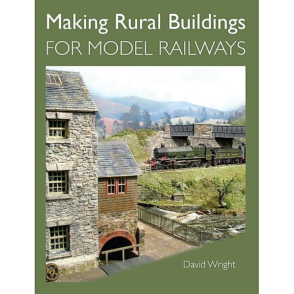 Making Rural Buildings for Model Railways, David Wright