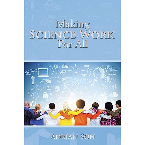 Making Science Work for All, Adrian Soh