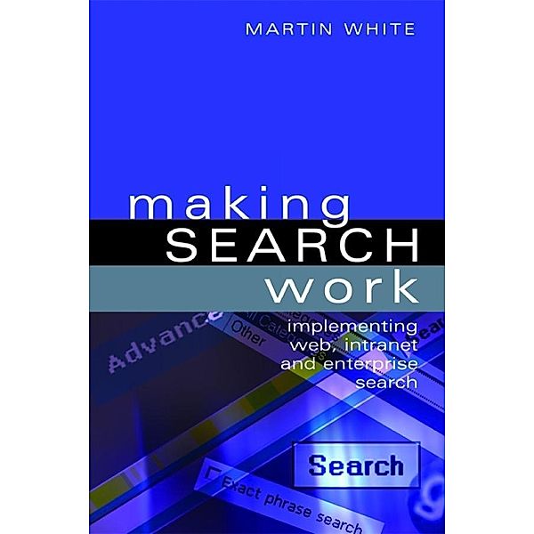 Making Search Work, Martin White