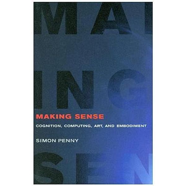 Making Sense, Simon Penny