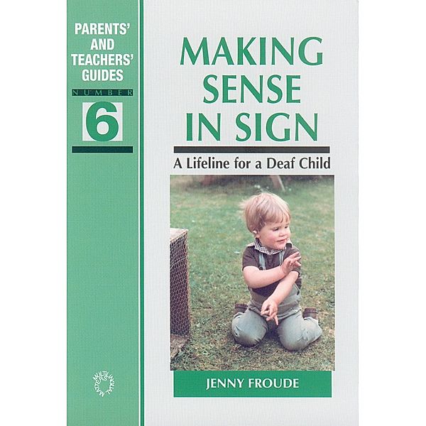 Making Sense in Sign / Parents' and Teachers' Guides Bd.6, Jenny Froude
