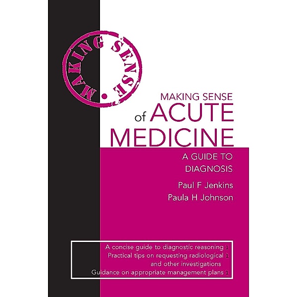 Making Sense of Acute Medicine, Paul Jenkins, Paula Johnson
