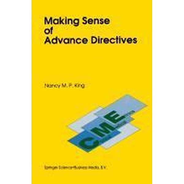 Making Sense of Advance Directives, N. M. King