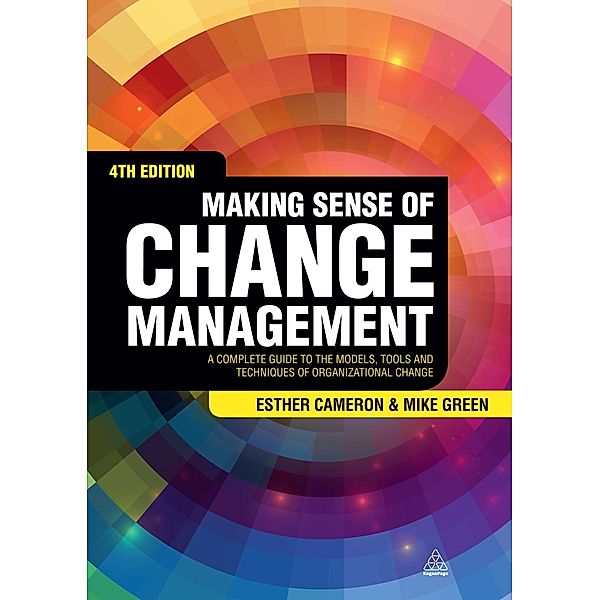 Making Sense of Change Management, Mike Green, Esther Cameron