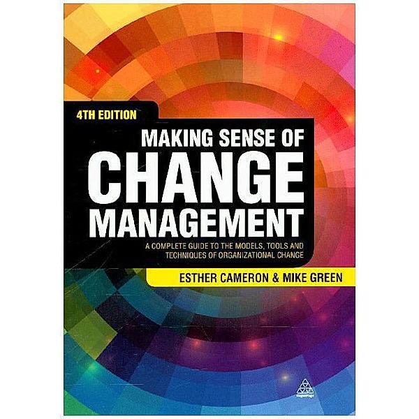 Making Sense of Change Management, Esther Cameron, Mike Green