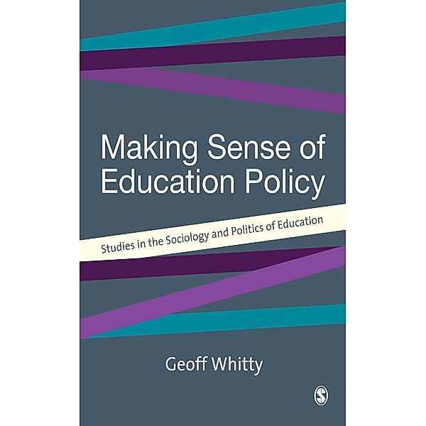 Making Sense of Education Policy, Geoff Whitty