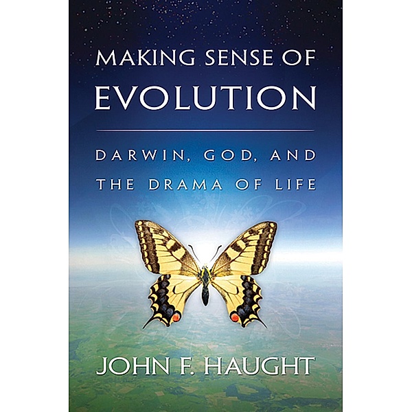 Making Sense of Evolution, John F. Haught