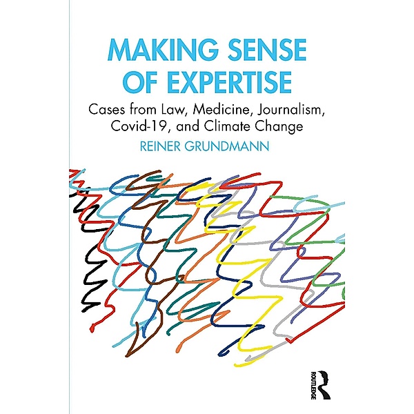 Making Sense of Expertise, Reiner Grundmann