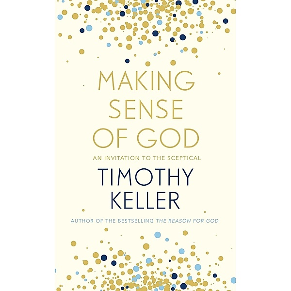Making Sense of God, Timothy Keller