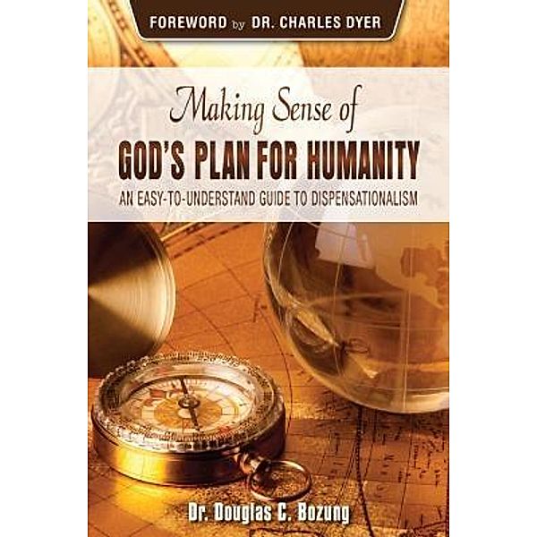 Making Sense of God's Plan for Humanity, Bozung Douglas
