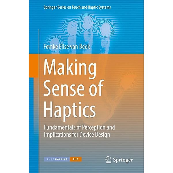 Making Sense of Haptics / Springer Series on Touch and Haptic Systems, Femke Elise van Beek
