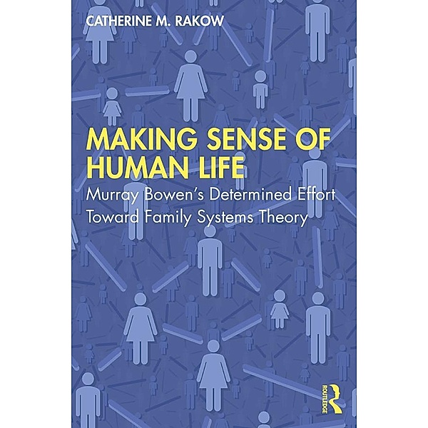 Making Sense of Human Life, Catherine M. Rakow