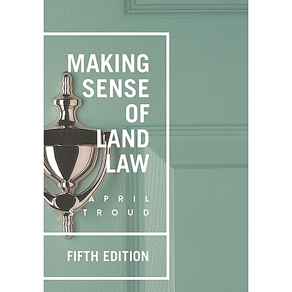 Making Sense of Land Law, April Stroud
