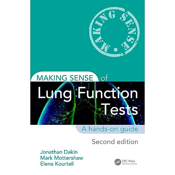 Making Sense of Lung Function Tests, Jonathan Dakin, Mark Mottershaw, Elena Kourteli