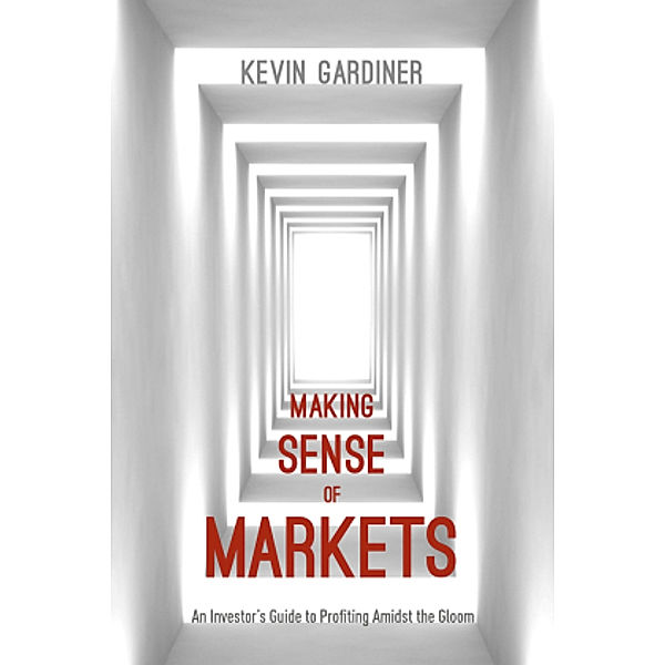 Making Sense of Markets, Kevin Gardiner
