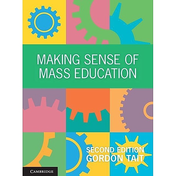Making Sense of Mass Education, Gordon Tait