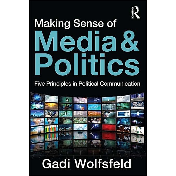 Making Sense of Media and Politics, Gadi Wolfsfeld