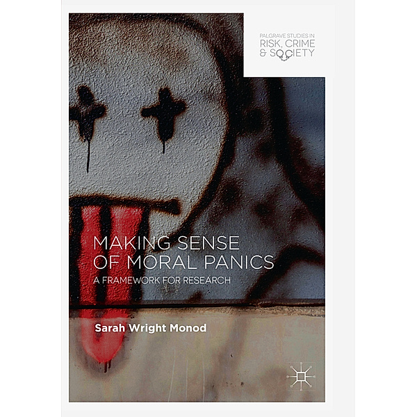 Making Sense of Moral Panics, Sarah Wright Monod