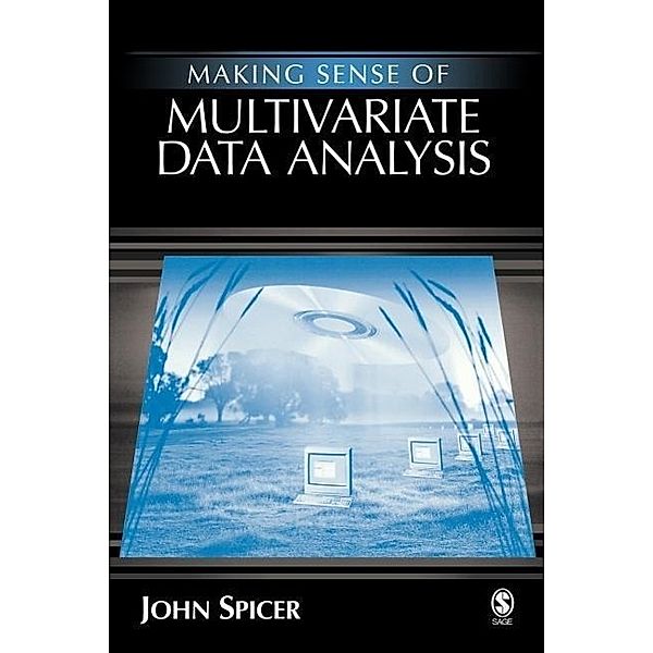 Making Sense of Multivariate Data Analysis, John Spicer