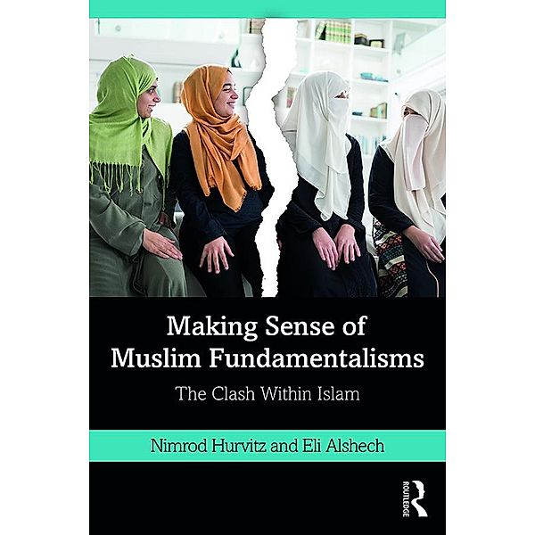 Making Sense of Muslim Fundamentalisms, Nimrod Hurvitz, Eli Alshech