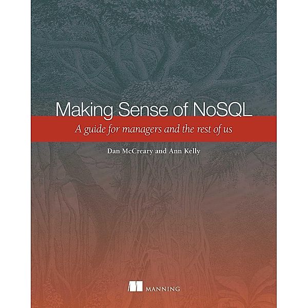 Making Sense of NoSQL, Ann Kelly, Dan Mccreary