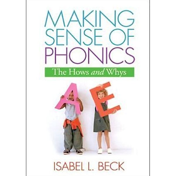 Making Sense of Phonics, Isabel L. Beck