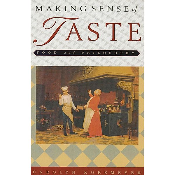 Making Sense of Taste, Carolyn Korsmeyer