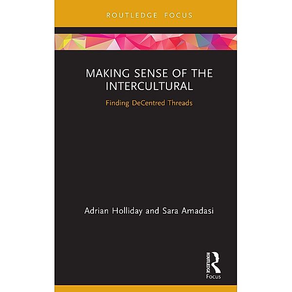 Making Sense of the Intercultural, Adrian Holliday, Sara Amadasi