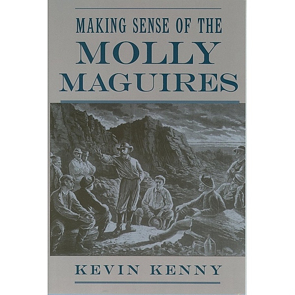 Making Sense of the Molly Maguires, Kevin Kenny