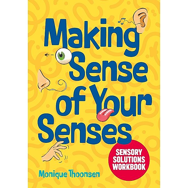 Making Sense of Your Senses, Monique Thoonsen