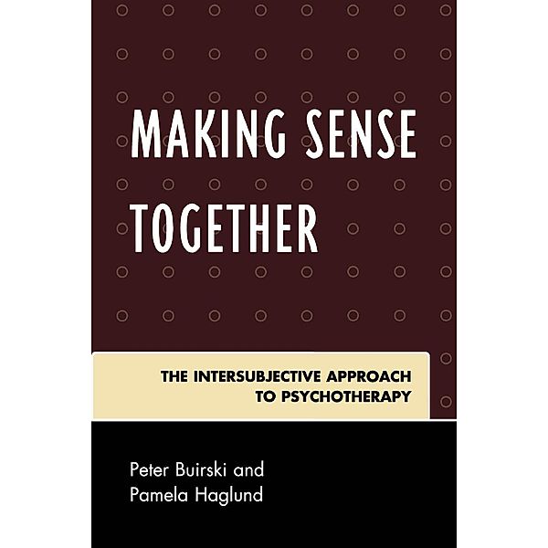 Making Sense Together / Jason Aronson, Inc., Peter Buirski, Pamela Haglund