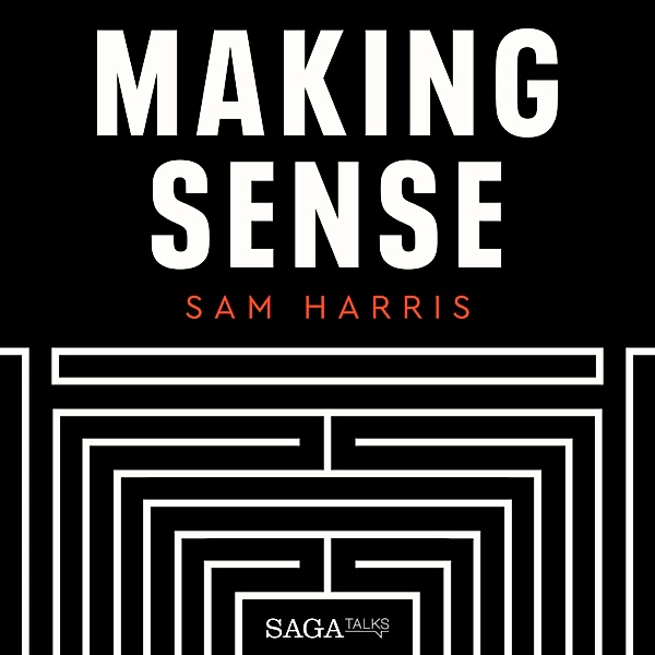 Making Sense with Sam Harris - 117 - Sam Harris, Lawrence Krauss, and Matt Dillahunty (1), Sam Harris