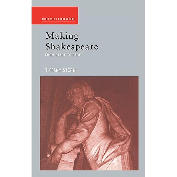 Making Shakespeare, Tiffany Stern