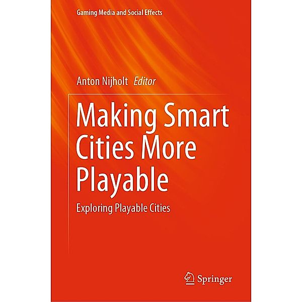 Making Smart Cities More Playable / Gaming Media and Social Effects