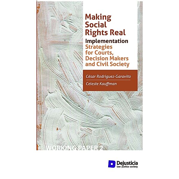 Making Social Rights Real / Documentos, Cesar Rodríguez, Celeste Kauffman