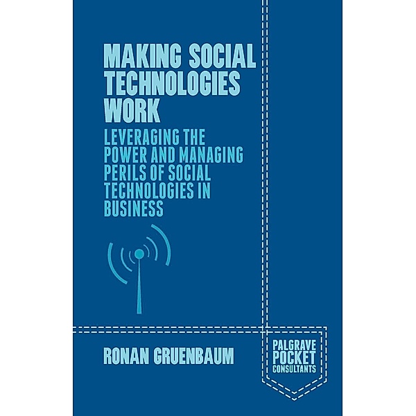 Making Social Technologies Work / Palgrave Pocket Consultants, Ronan Gruenbaum