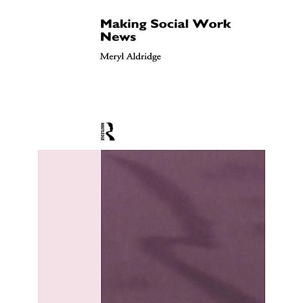 Making Social Work News, Meryl Aldridge