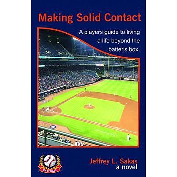 Making Solid Contact, Jeffrey L Sakas