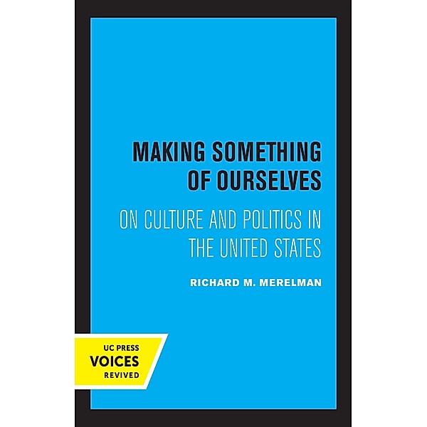 Making Something of Ourselves, Richard M. Merelman