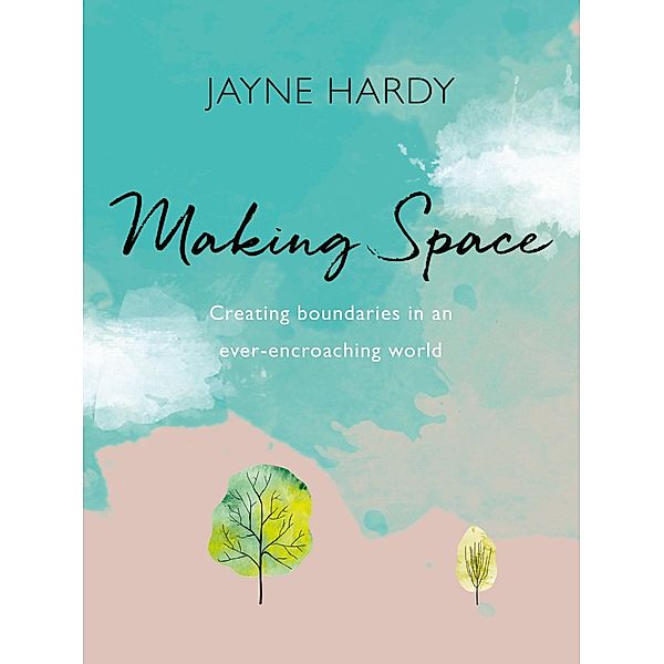 Making Space, Jayne Hardy